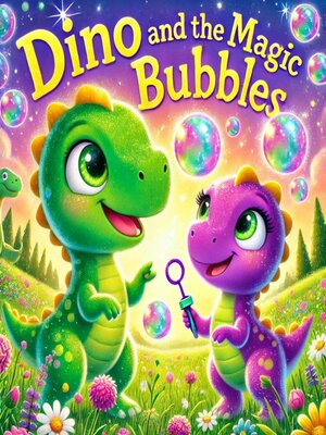 cover image of Dino and the Magic Bubbles